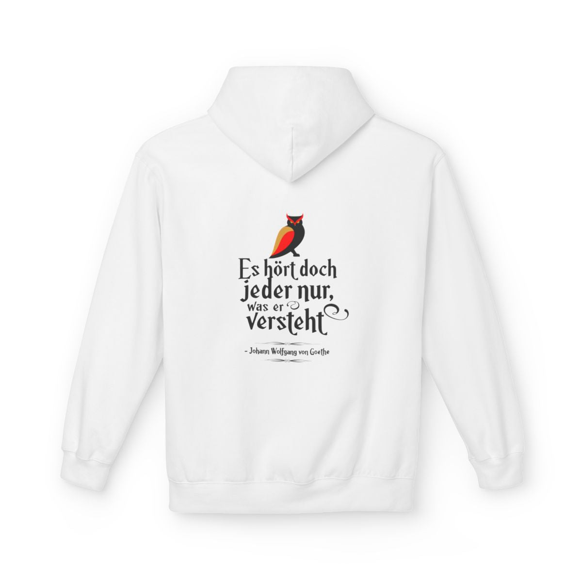 Unisex Fleece Hoodie mit Zitat - Goethe - Jeder hört nur was er versteht – back