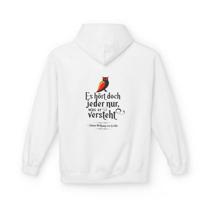 Unisex Fleece Hoodie mit Zitat - Goethe - Jeder hört nur was er versteht – back