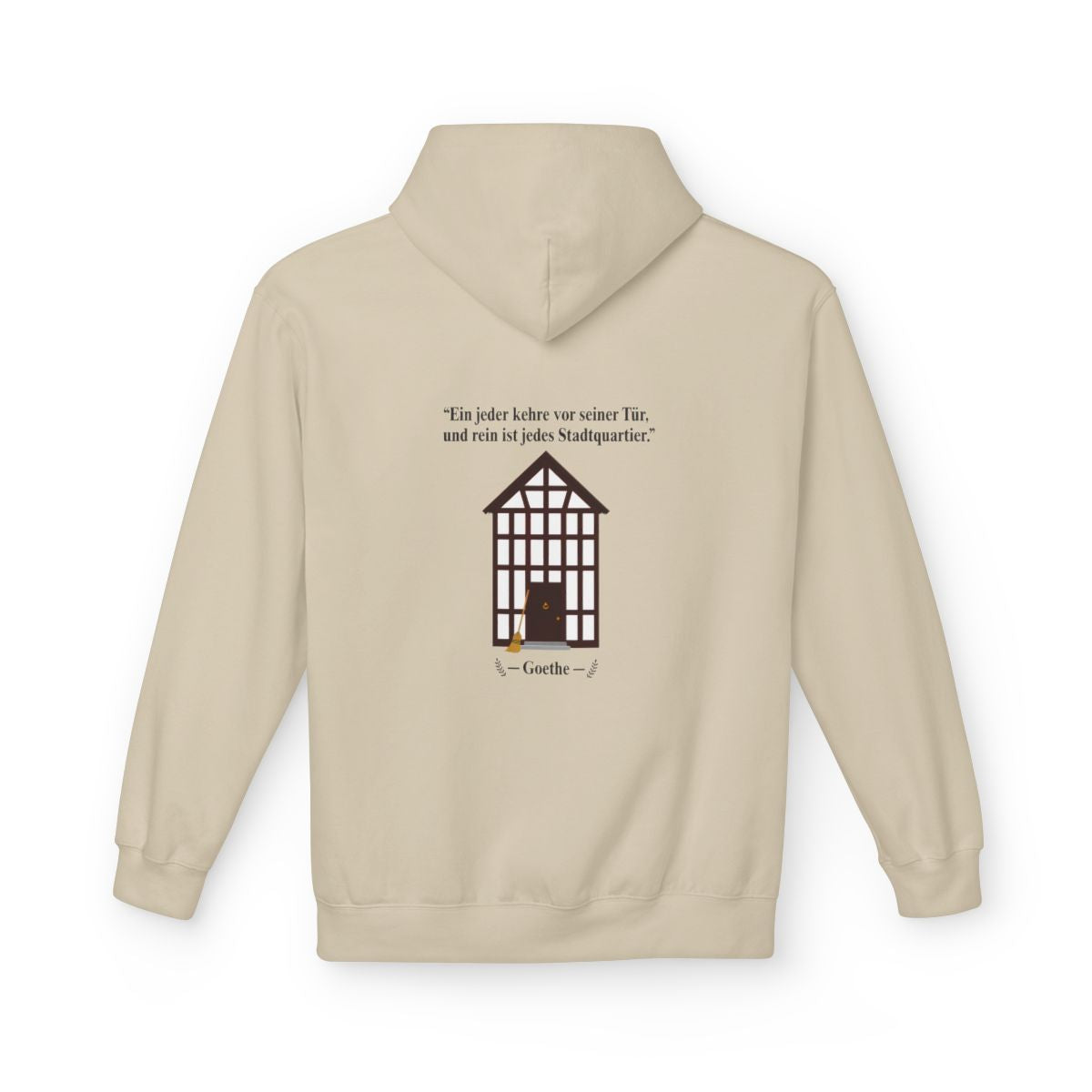 Unisex Fleece Hoodie mit Zitat - Goethe - Vor seiner Tür kehren – back