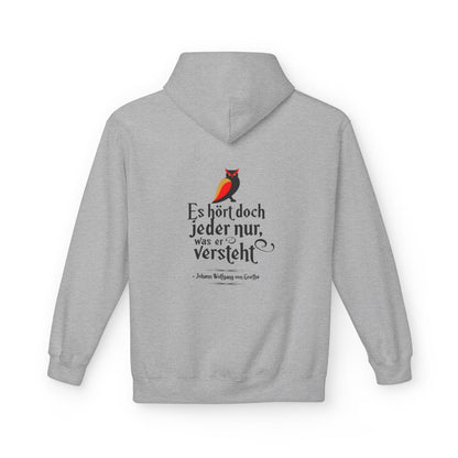 Unisex Fleece Hoodie mit Zitat - Goethe - Jeder hört nur was er versteht – back