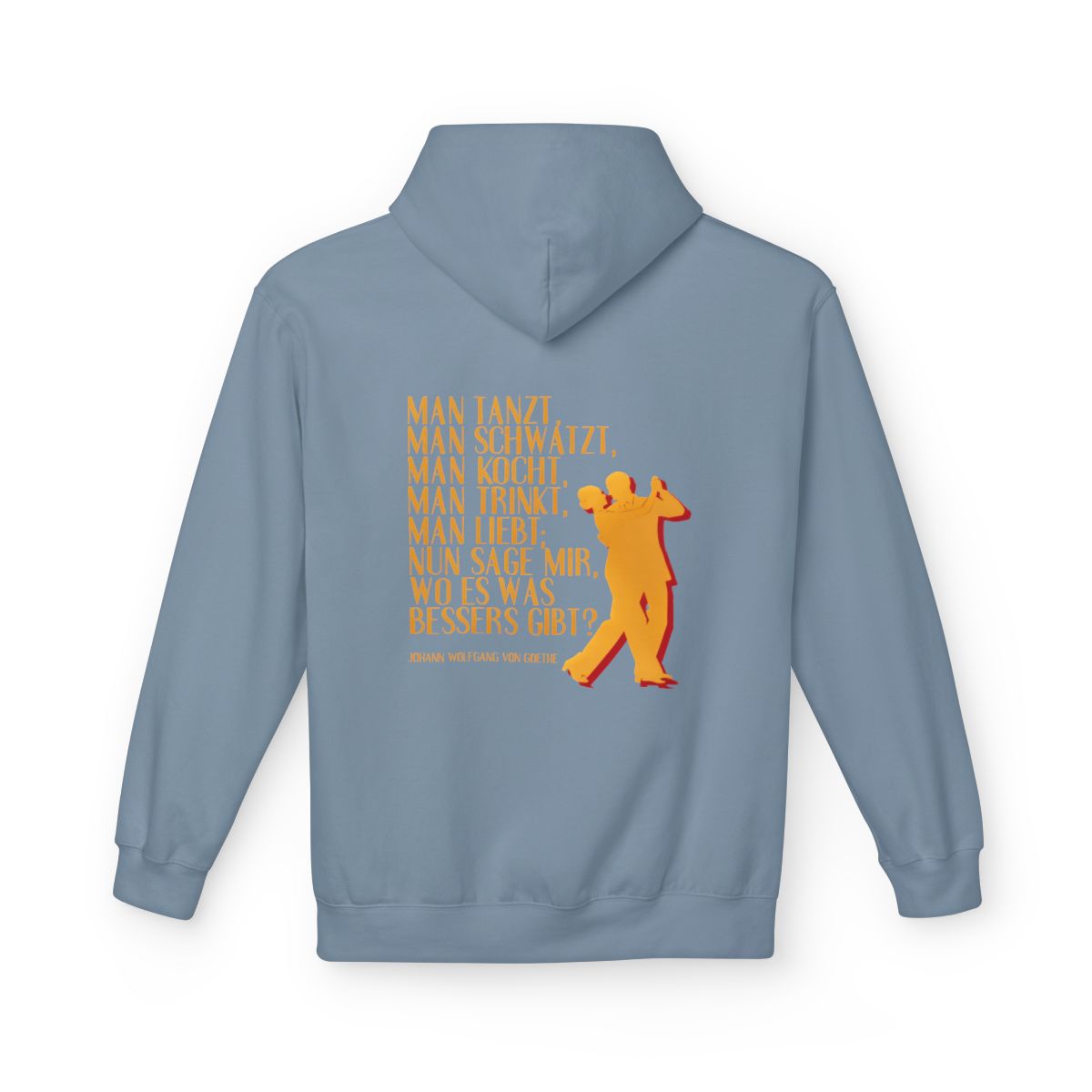 Unisex Fleece Hoodie mit Zitat - Goethe - Man tanzt man trinkt – back