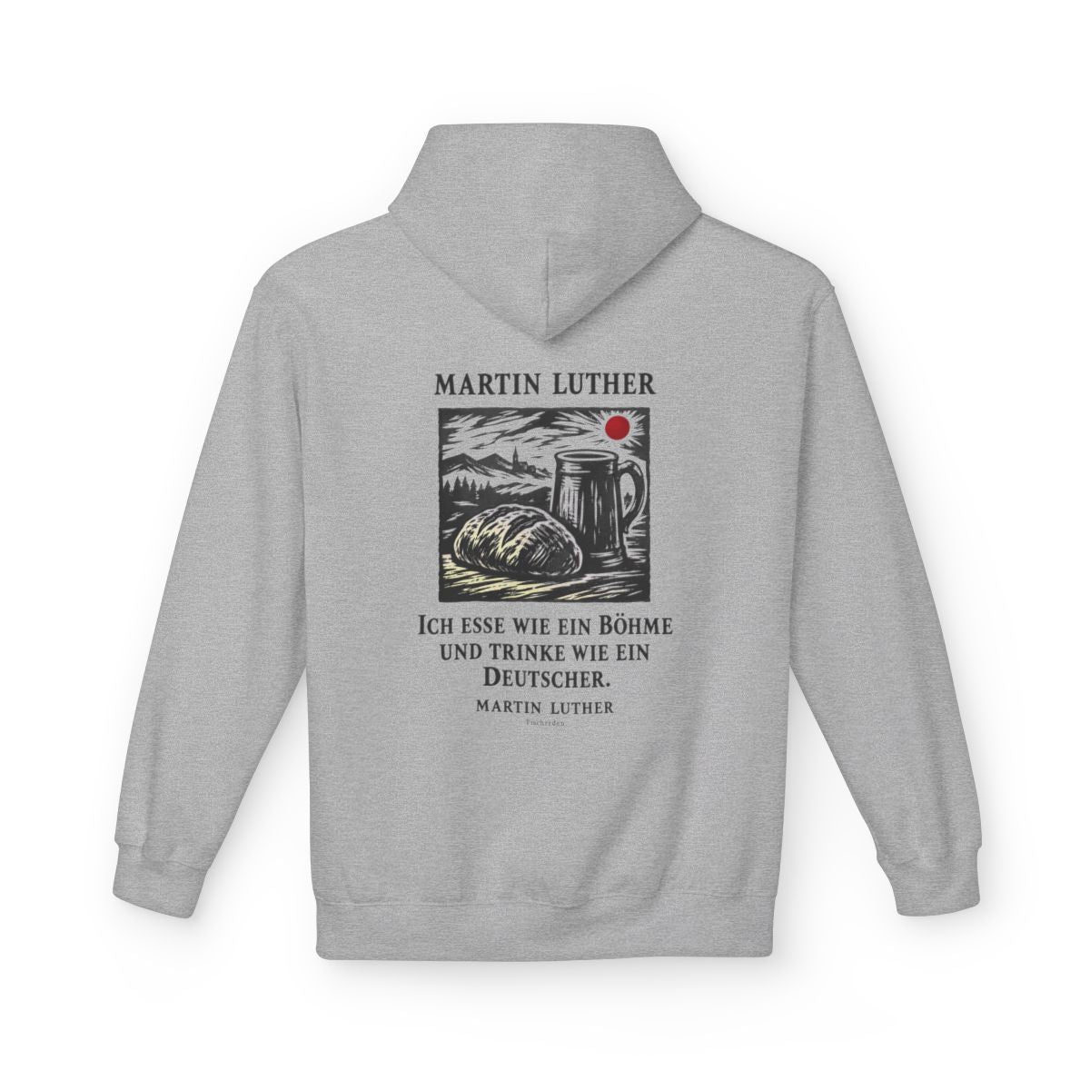 Unisex Fleece Hoodie mit Zitat - Luther - Ich esse wie ein Böhme Holzschnitt – back