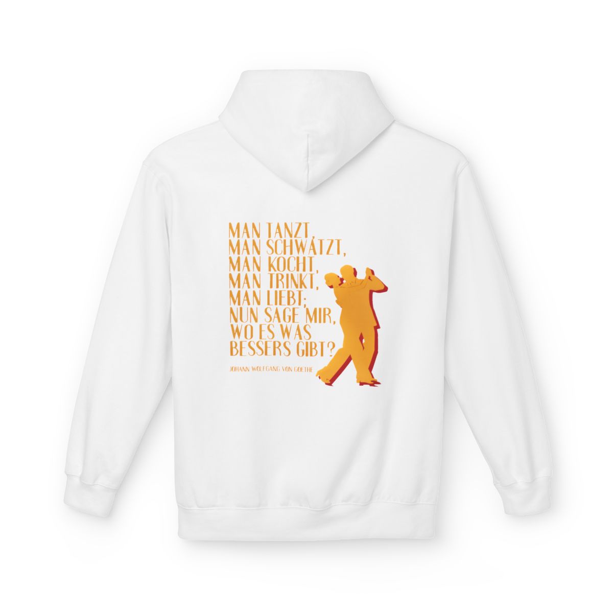 Unisex Fleece Hoodie mit Zitat - Goethe - Man tanzt man trinkt – back