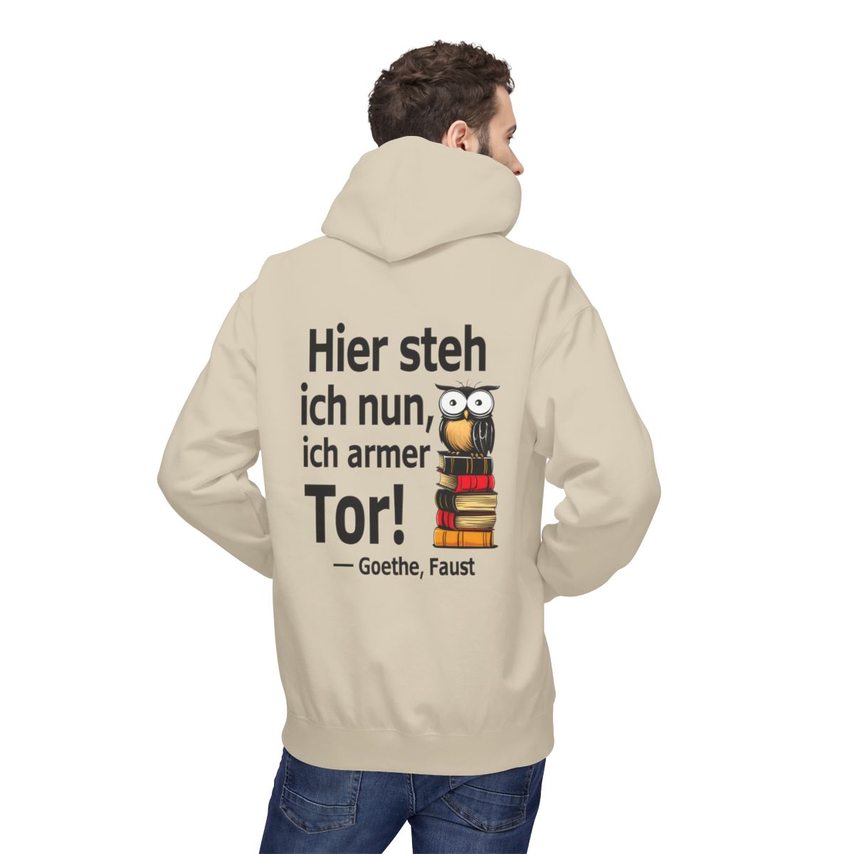 Unisex Fleece Hoodie mit Zitat - Goethe - Ich armer Tor – person-2-back