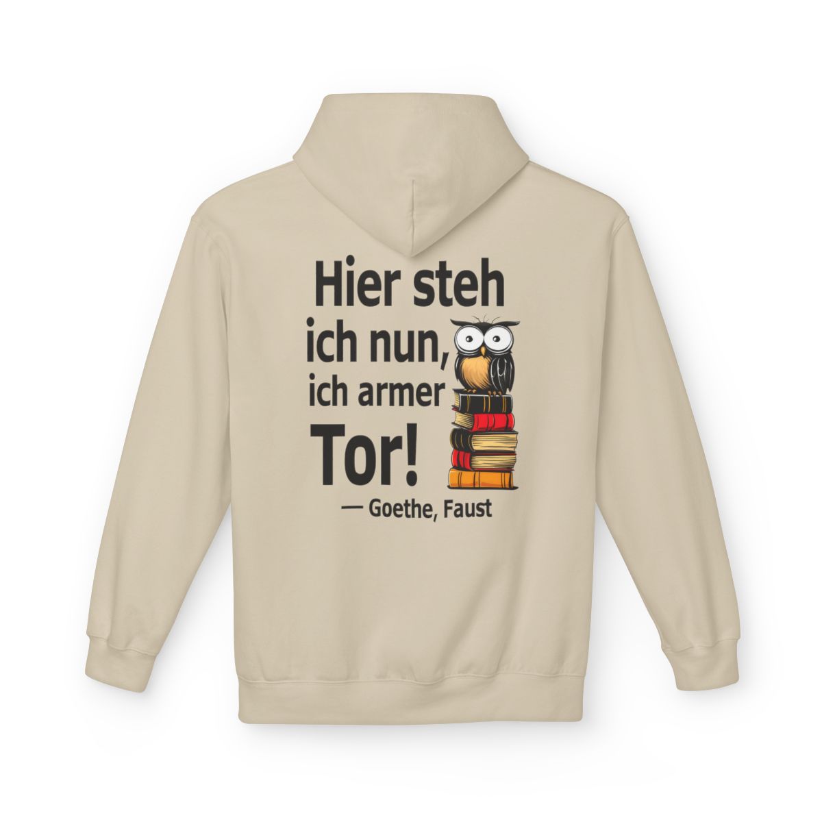 Unisex Fleece Hoodie mit Zitat - Goethe - Ich armer Tor – back