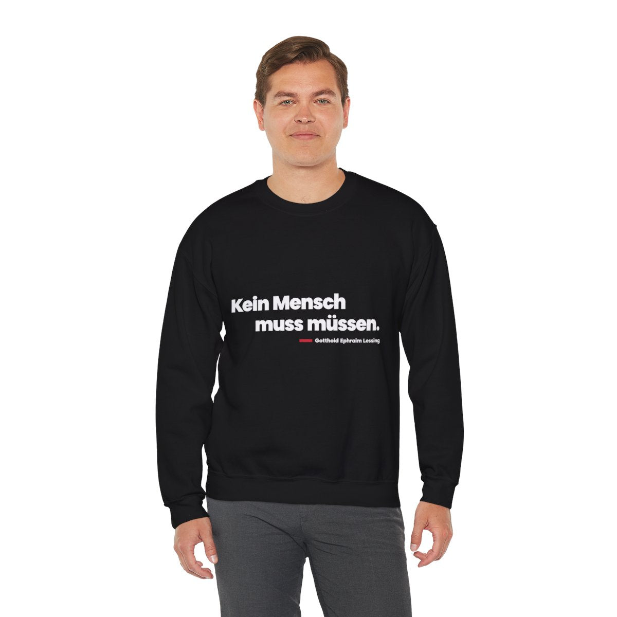 Unisex Sweatshirt mit Zitat - Lessing - Kein Mensch muss müssen – person-3