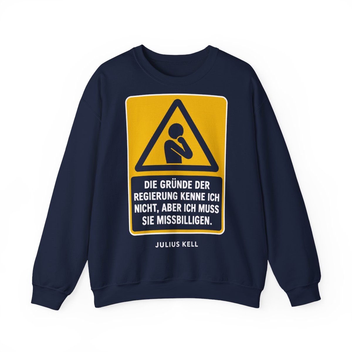 Unisex Sweatshirt mit Zitat - Kell - Die Gründe der Regierung kenne – front