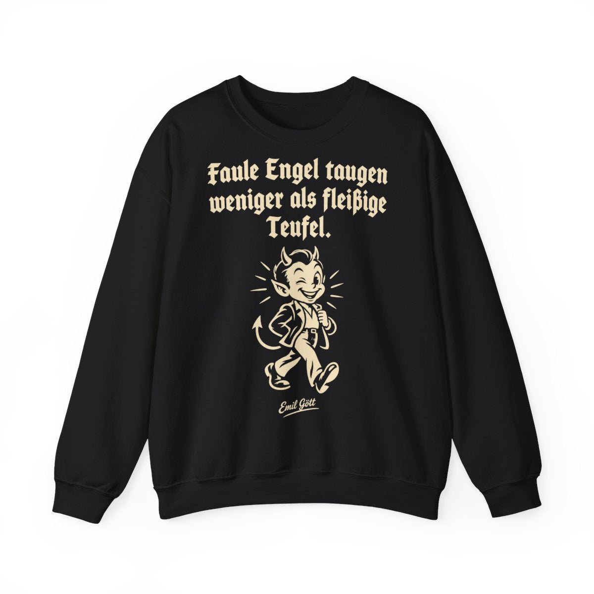 Unisex Sweatshirt mit Zitat - Gött - Faule Engel taugen weniger als fleißige Teufel – front