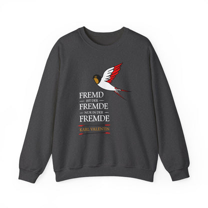 Unisex Sweatshirt mit Zitat - Valentin - Fremd ist der Fremde – front