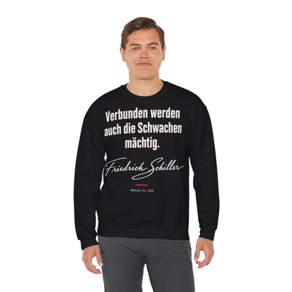 Unisex Sweatshirt mit Zitat - Schiller - Verbunden werden auch die Schwachen mächtig – person-3