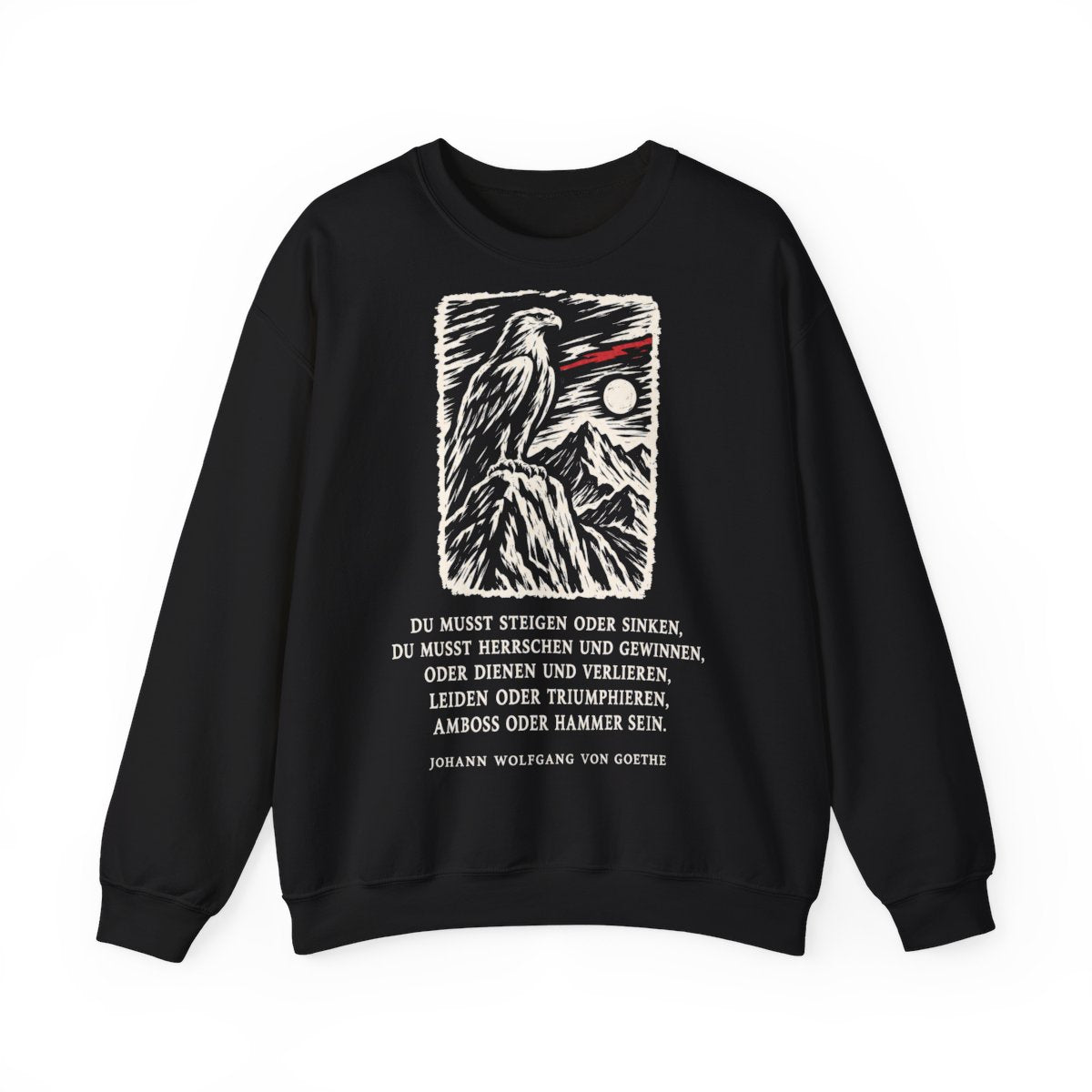 Unisex Sweatshirt mit Zitat - Goethe - Du musst steigen oder sinken – front