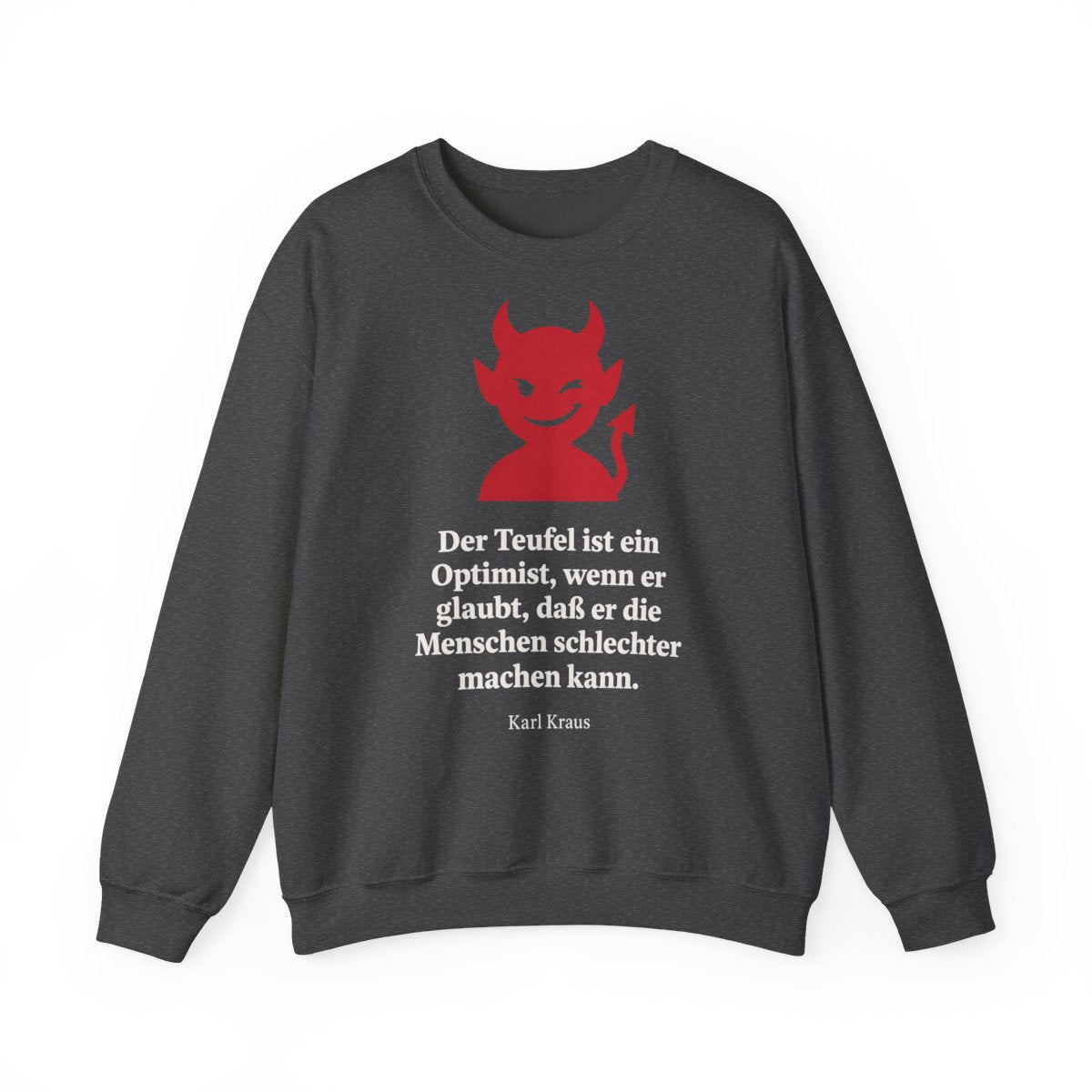 Unisex Sweatshirt mit Zitat - Kraus - Der Teufel ist ein Optimist – front