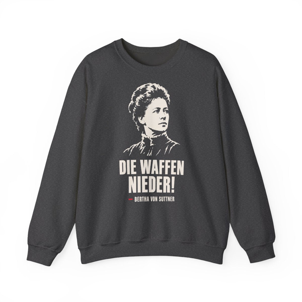Unisex Sweatshirt mit Zitat - Bertha von Suttner - Die Waffen nieder – front