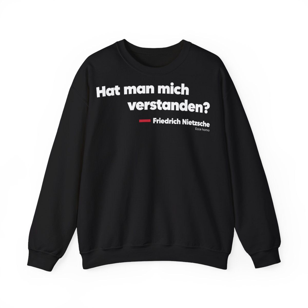 Unisex Sweatshirt mit Zitat - Nietzsche - Hat man mich verstanden – front