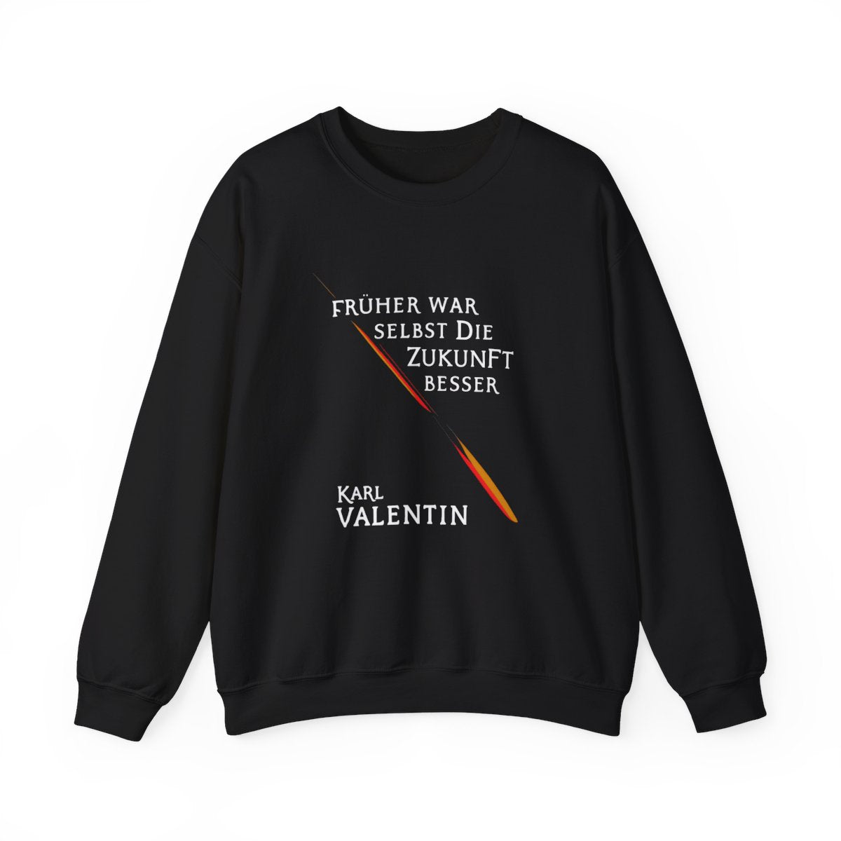 Unisex Sweatshirt mit Zitat - Valentin - Früher war selbst die Zukunft besser – front