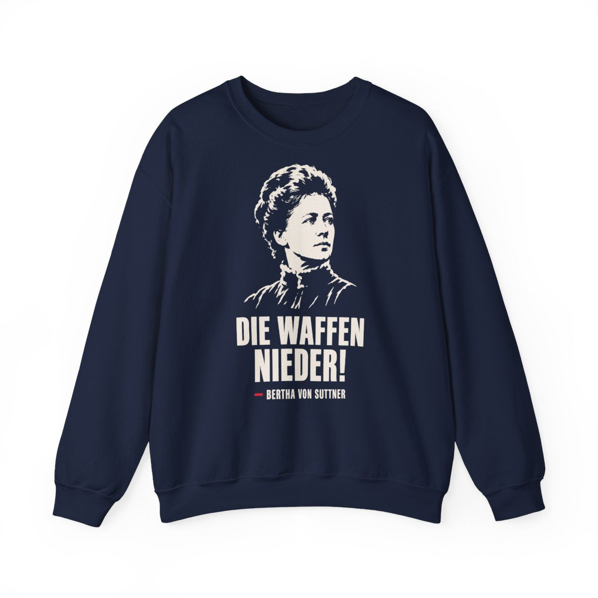 Unisex Sweatshirt mit Zitat - Bertha von Suttner - Die Waffen nieder – front