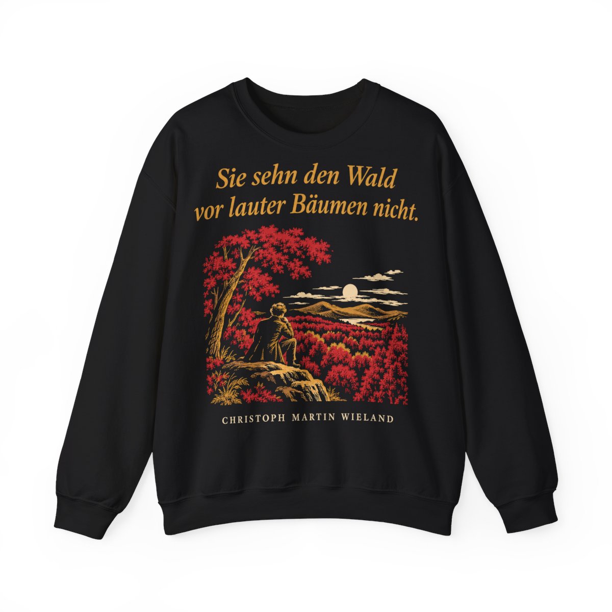 Unisex Sweatshirt mit Zitat - Wieland - Sie sehn den Wald vor Nachtstück – front