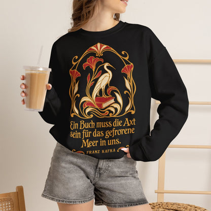 Unisex Sweatshirt mit Zitat - Kafka - Ein Buch muss die Axt – lifestyle-2