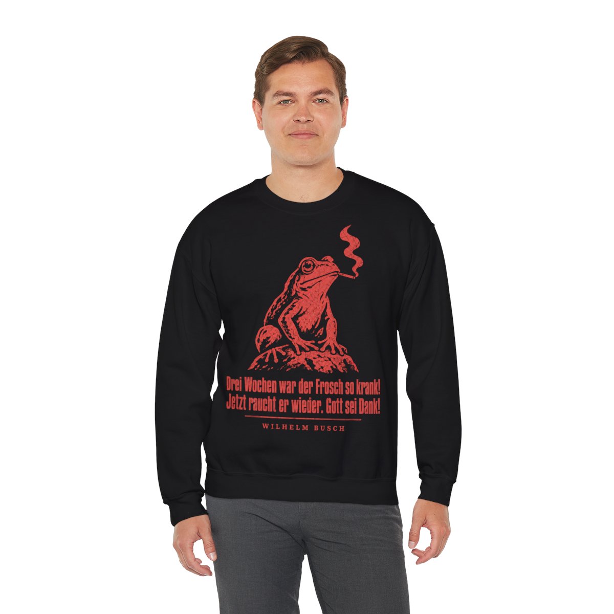 Unisex Sweatshirt mit Zitat - Busch - Drei Wochen war der Frosch so krank Vintage – person-3