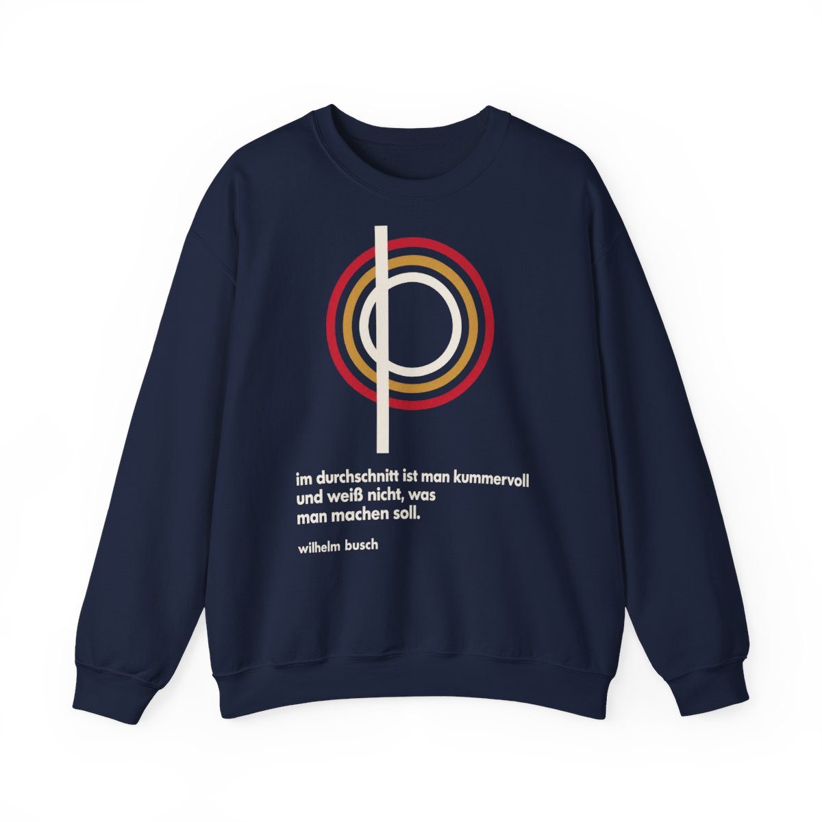 Unisex Sweatshirt mit Zitat - Busch - Im Durchschnitt kummervoll – front