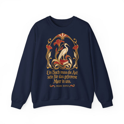 Unisex Sweatshirt mit Zitat - Kafka - Ein Buch muss die Axt – front