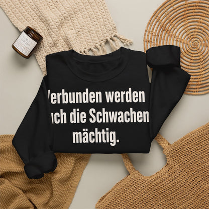 Unisex Sweatshirt mit Zitat - Schiller - Verbunden werden auch die Schwachen mächtig – folded-2