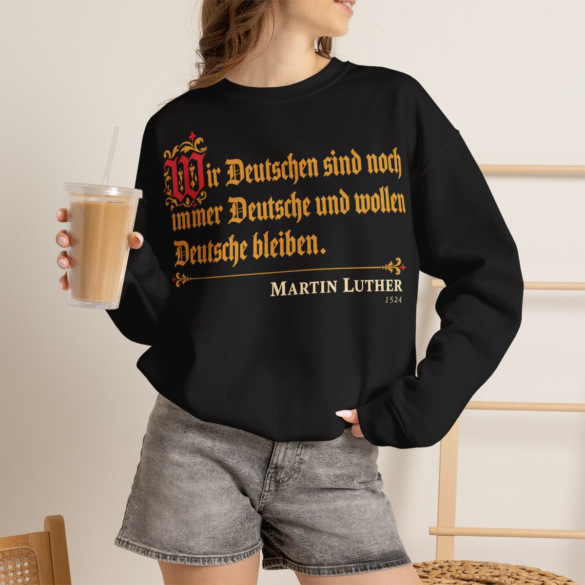 Unisex Sweatshirt mit Zitat - Luther - Wir Deutschen sind noch immer Fraktur – lifestyle-2