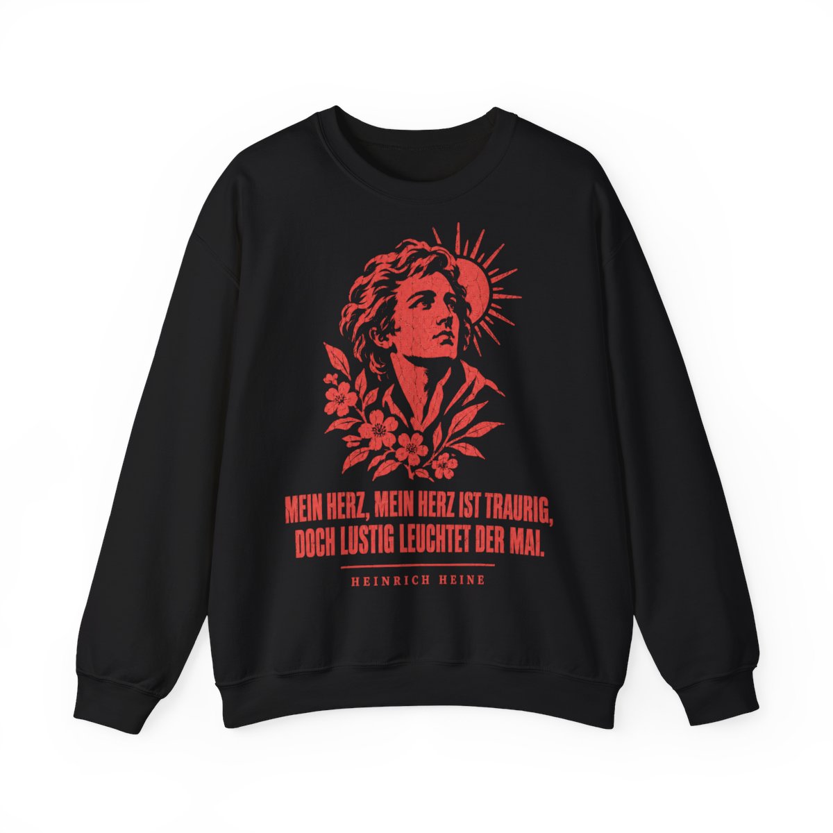 Unisex Sweatshirt mit Zitat - Heine - Mein Herz, mein Herz ist traurig – front