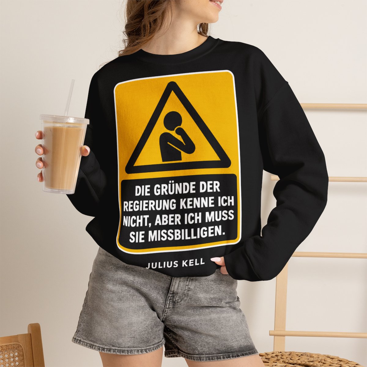 Unisex Sweatshirt mit Zitat - Kell - Die Gründe der Regierung kenne – lifestyle-2