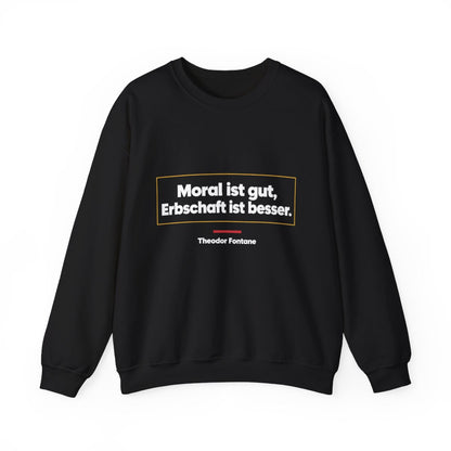 Unisex Sweatshirt mit Zitat - Fontane - Moral und Erbschaft – front