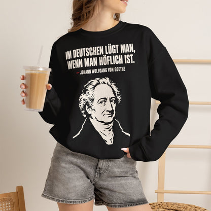 Unisex Sweatshirt mit Zitat - Goethe - Im Deutschen lügt man – lifestyle-2