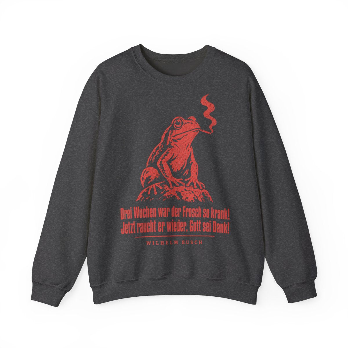Unisex Sweatshirt mit Zitat - Busch - Drei Wochen war der Frosch so krank Vintage – front