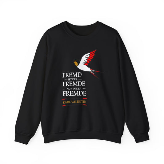 Unisex Sweatshirt mit Zitat - Valentin - Fremd ist der Fremde – front