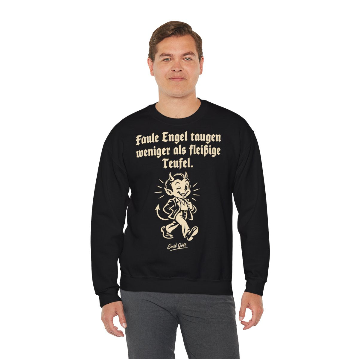 Unisex Sweatshirt mit Zitat - Gött - Faule Engel taugen weniger als fleißige Teufel – person-3