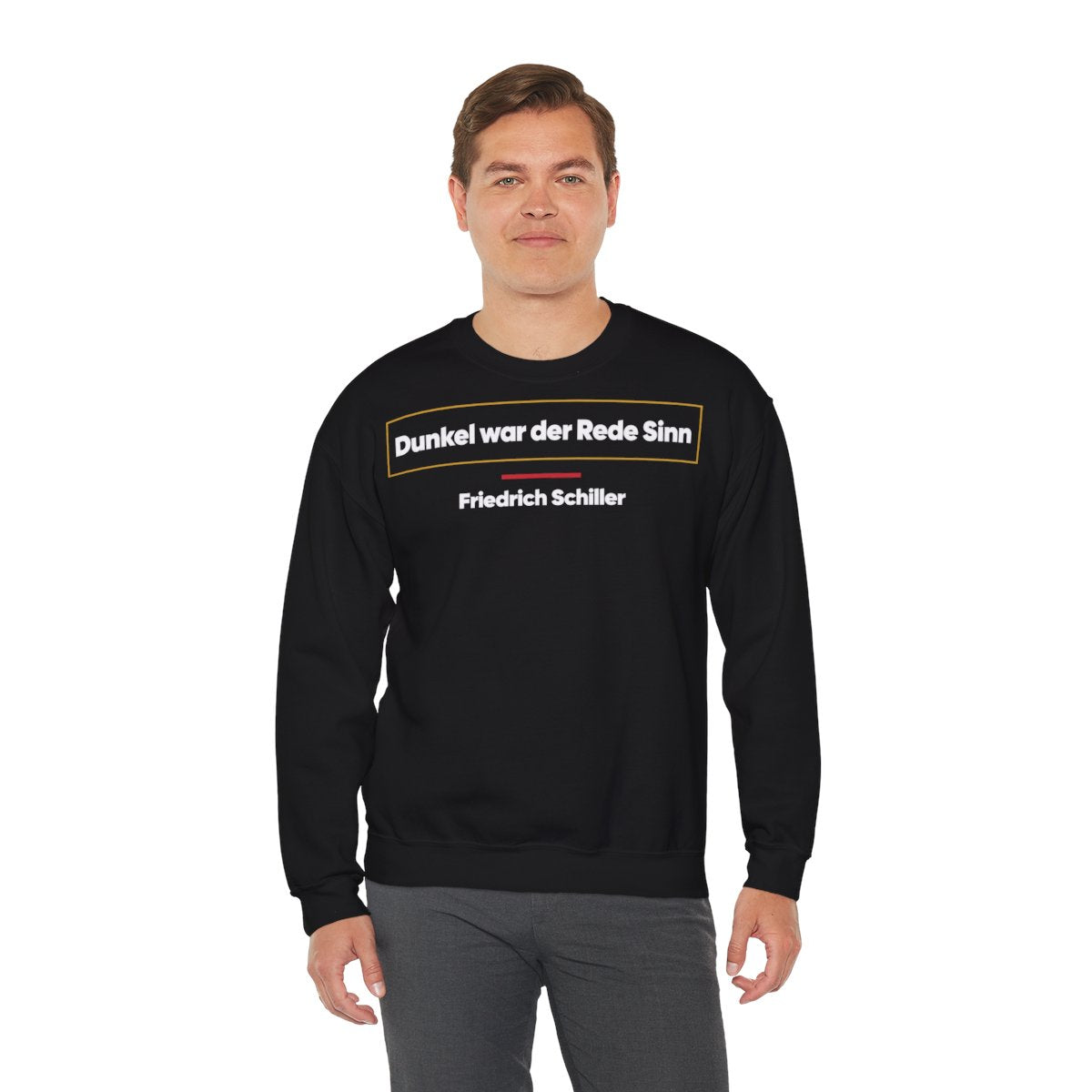 Unisex Sweatshirt mit Zitat - Schiller - Dunkel war der Rede Sinn – person-3