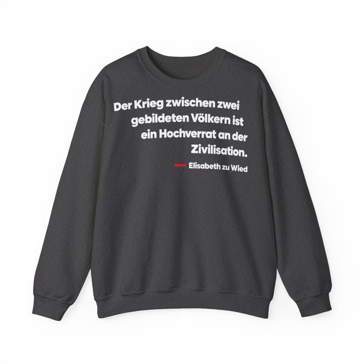 Unisex Sweatshirt mit Zitat - Wied - Der Krieg zwischen zwei gebildeten – front