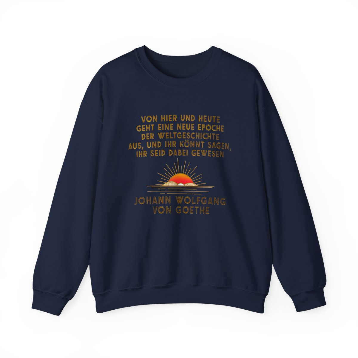 Unisex Sweatshirt mit Zitat - Goethe - Neue Epoche der Weltgeschichte – front