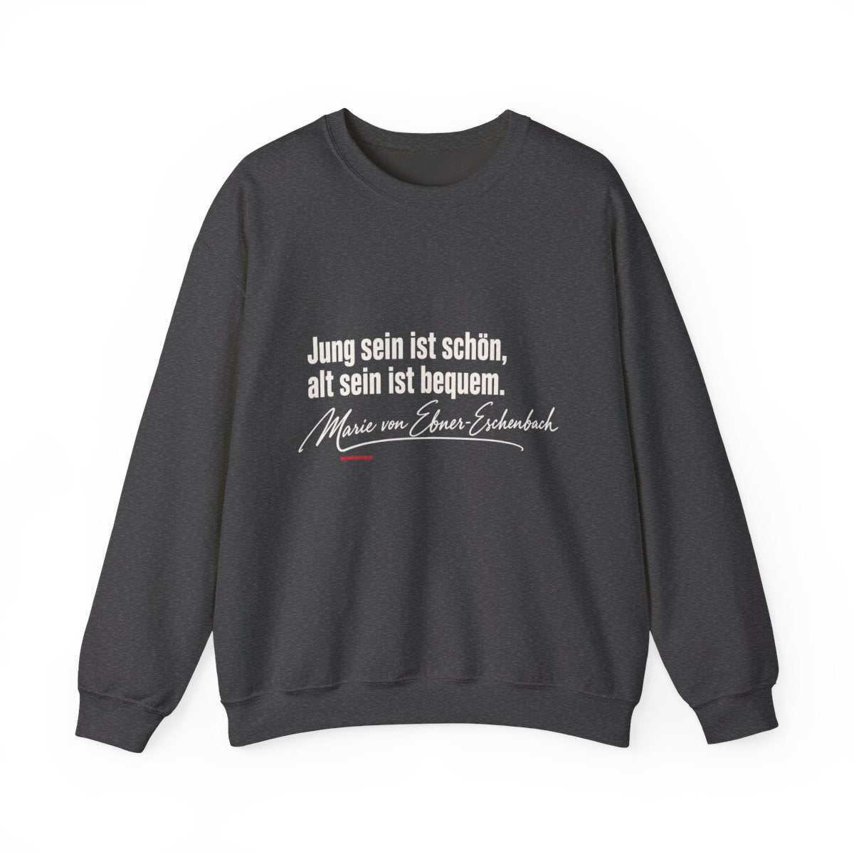 Unisex Sweatshirt mit Zitat - Ebner-Eschenbach - Jung sein alt sein – front