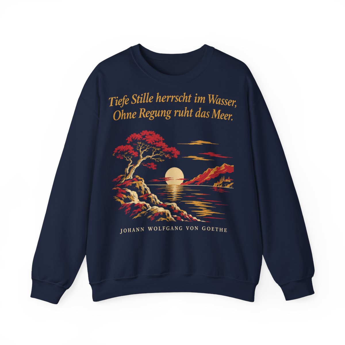 Unisex Sweatshirt mit Zitat - Goethe - Tiefe Stille herrscht im Wasser – front