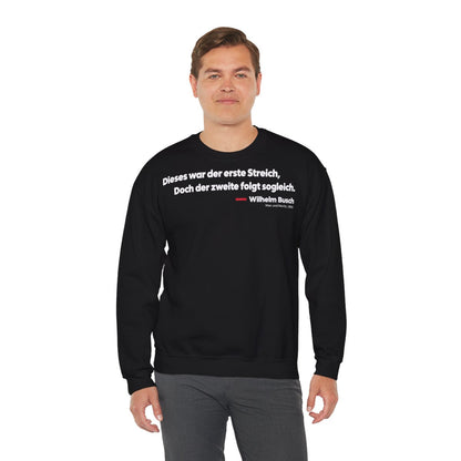 Unisex Sweatshirt mit Zitat - Busch - Dieses war der erste Streich Klartext – person-3
