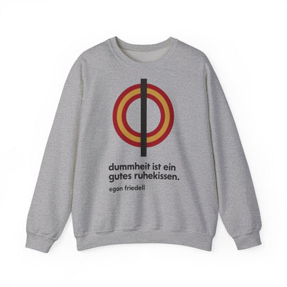 Unisex Sweatshirt mit Zitat - Friedell - Dummheit ist ein gutes Ruhekissen – front