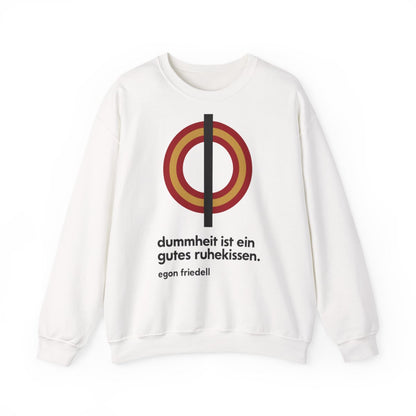 Unisex Sweatshirt mit Zitat - Friedell - Dummheit ist ein gutes Ruhekissen – front