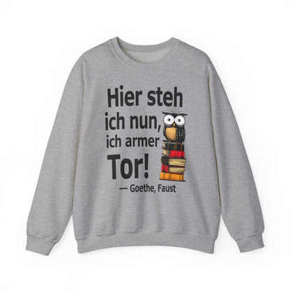 Unisex Sweatshirt mit Zitat - Goethe - Ich armer Tor – front