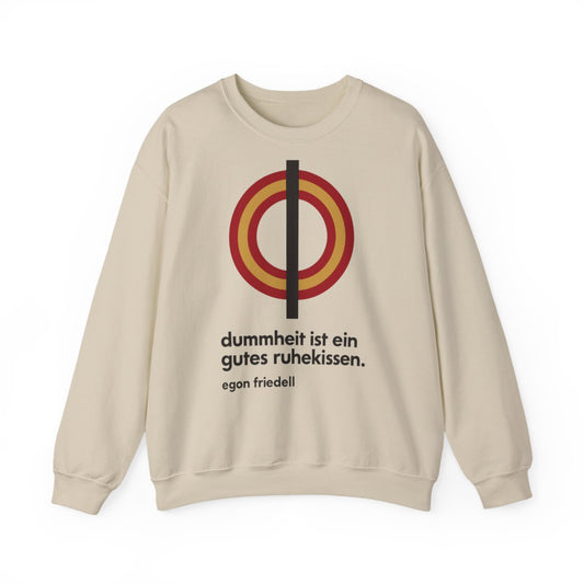 Unisex Sweatshirt mit Zitat - Friedell - Dummheit ist ein gutes Ruhekissen – front