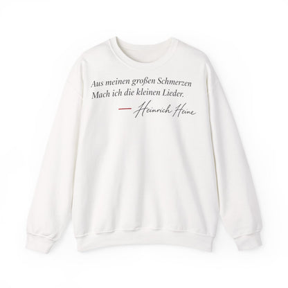Unisex Sweatshirt mit Zitat - Heine - Aus meinen großen Schmerzen – front