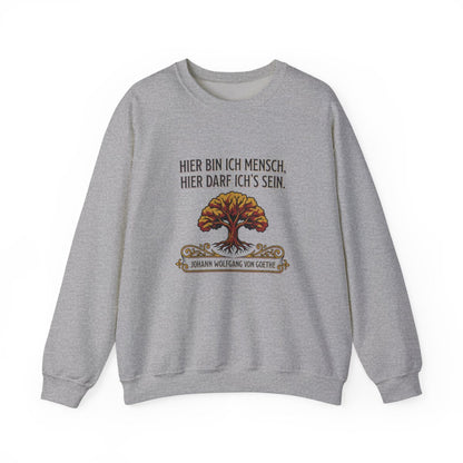 Unisex Sweatshirt mit Zitat - Goethe - Hier bin ich Mensch – front