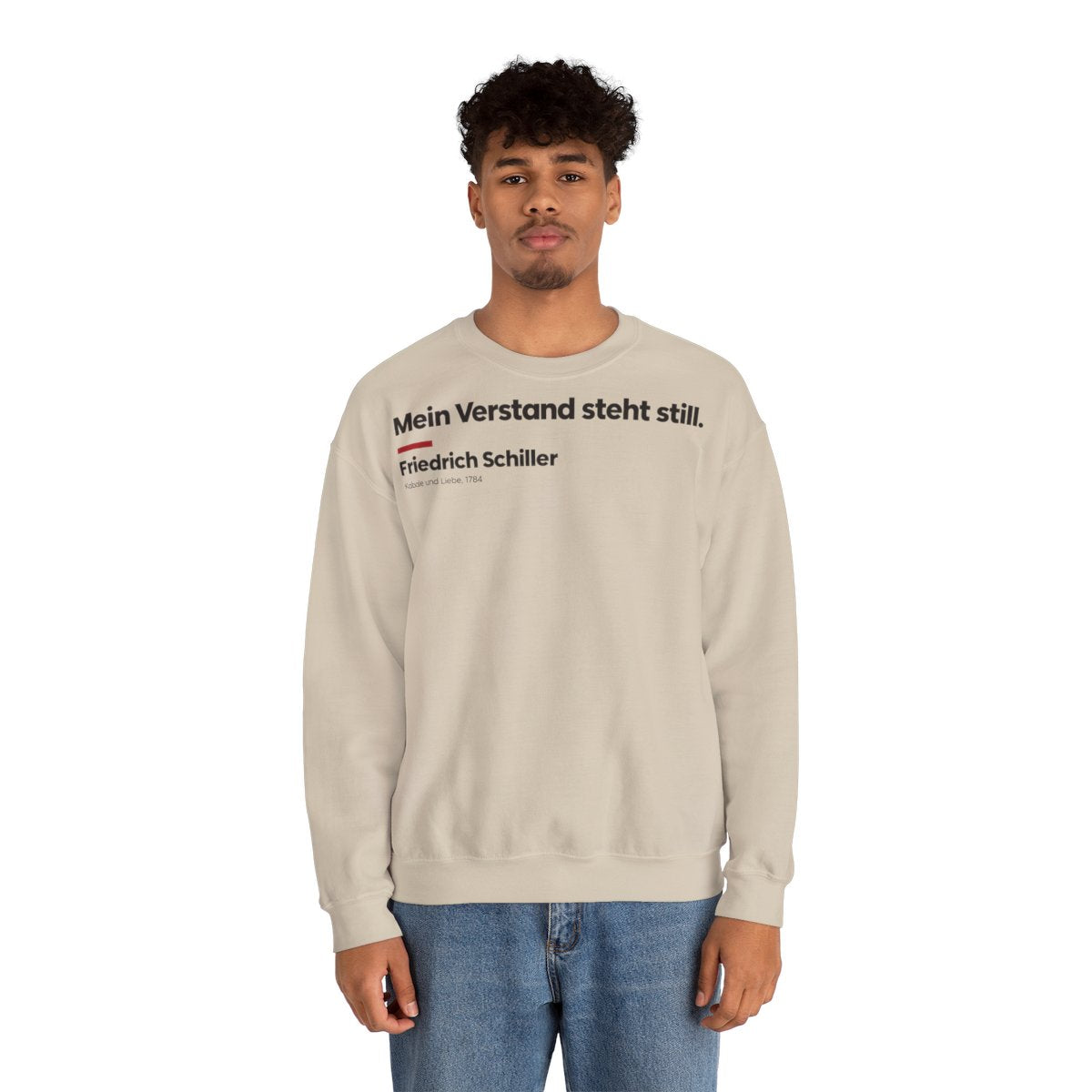 Unisex Sweatshirt mit Zitat - Schiller - Mein Verstand steht still Klartext – person-2