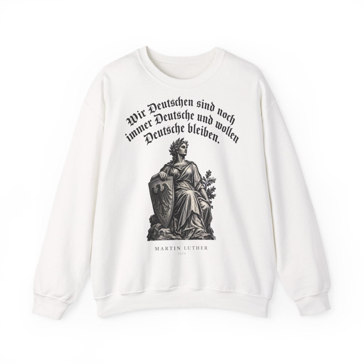 Unisex Sweatshirt mit Zitat - Luther - Wir Deutschen sind noch immer Gravur – front