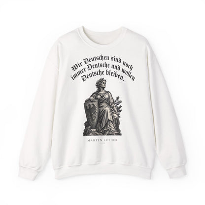 Unisex Sweatshirt mit Zitat - Luther - Wir Deutschen sind noch immer Gravur – front