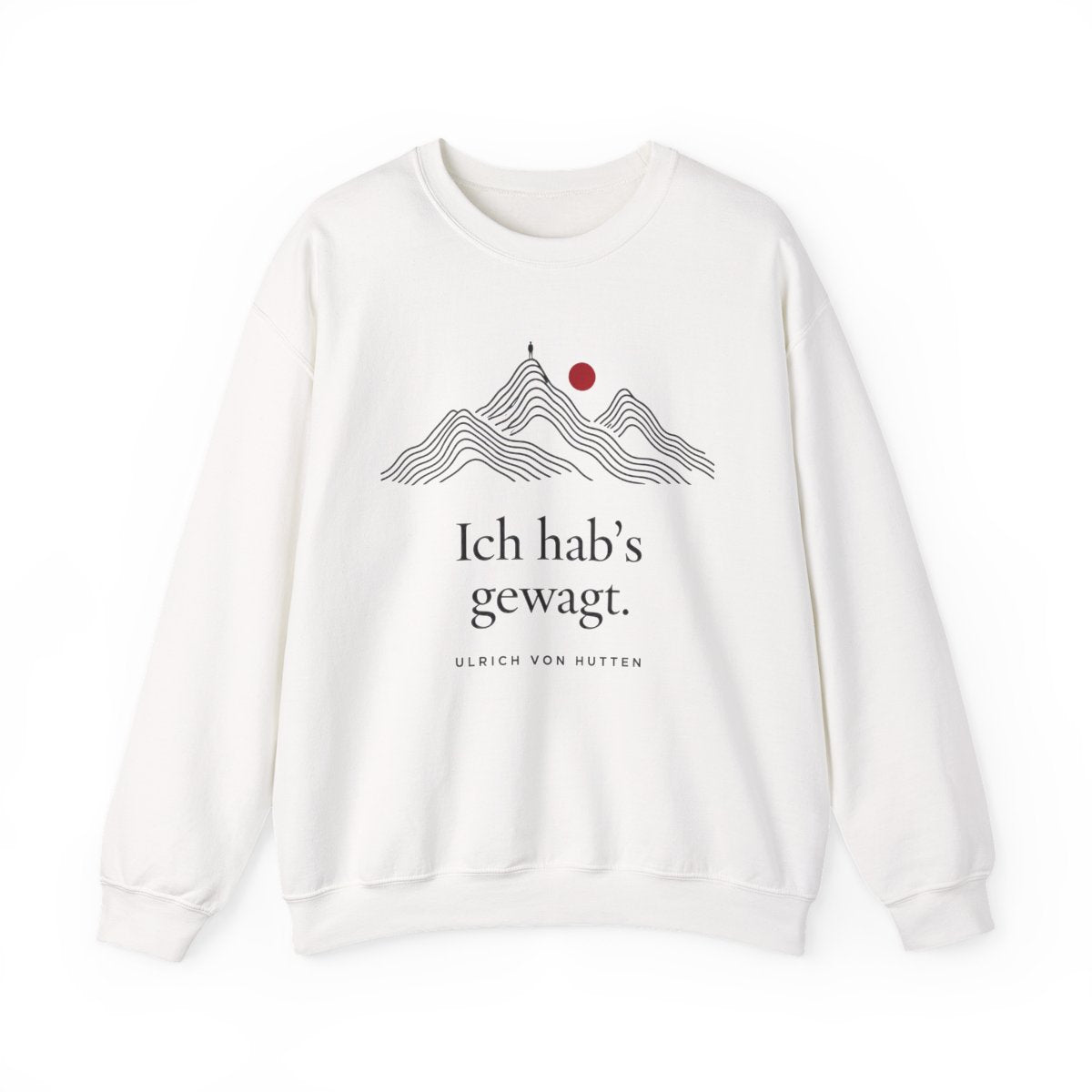 Unisex Sweatshirt mit Zitat - Ulrich von Hutten - Ich habs gewagt – front